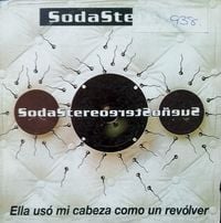 Soda Stereo - Ella Us&oacute; Mi Cabeza Como Un Rev&oacute;lver