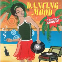 Dancing Mood - Dancing Groove