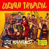 Los Wawanco - Locura Tropical