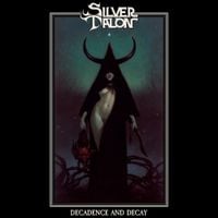 Silver Talon - Decadence and Decay