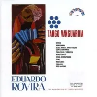 Eduardo Rovira Y Su Agrupaci&oacute;n De Tango Moderno - Tango vanguardia