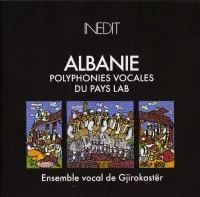 Ensemble Vocal De Gjirokast&euml;r - Albanie: Polyphonies vocales du pays Lab