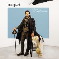 Max Gazz&egrave; - Maximilian