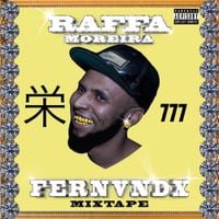 Raffa Moreira - FERNVNDX Mixtape (Parte 2)