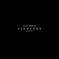 Raffa Moreira - FERNVNDX Mixtape (Parte 1)