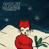 Papergirl - When I'm Home Alone and I Hear a Noise, I Sit and Listen for Ages