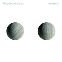 Flying Saucer Attack - New Lands