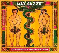 Max Gazz&egrave; - La Favola Di Adamo Ed Eva