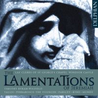 Lay Clerks Of St. George's Chapel / Windsor Castle / Timothy Byram-Wigfield - Tallis: The Lamentations of Jeremiah
