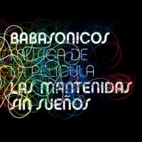 Babas&oacute;nicos - Las Mantenidas sin Sue&ntilde;os
