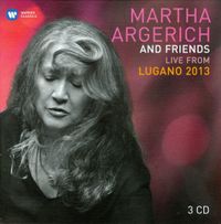 Martha Argerich - Martha Argerich and Friends: Live from Lugano 2013