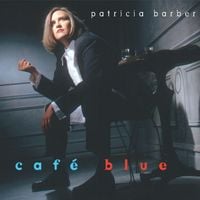 Patricia Barber - Caf&eacute; Blue