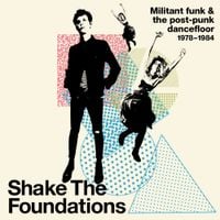 Various Artists - Shake The Foundations: Militant Funk & The Post-Punk Dancefloor 1978-1984
