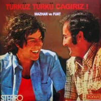 Mazhar Ve Fuat - T&uuml;rk&uuml;z T&uuml;rk&uuml; &Ccedil;ağırırız