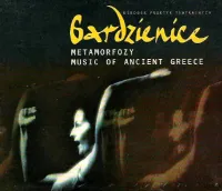 Gardzienice - Metamorfozy - Music of Ancient Greece