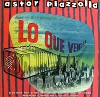 Astor Piazzolla - Lo que vendr&aacute;