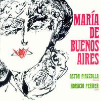 Astor Piazzolla & Horacio Ferrer - Mar&iacute;a de Buenos Aires