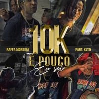 Raffa Moreira - 10K &Eacute; Pouco Eu Sei