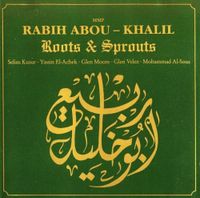 Rabih Abou-Khalil - Roots & Sprouts