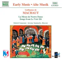 Oxford Camerata & Jeremy Summerly - La messe de Nostre Dame; Songs From Le voir dit