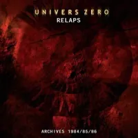 Univers Z&eacute;ro - Relaps: Archives 1984-1986