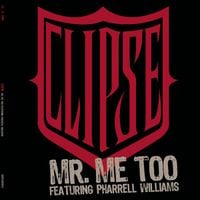 Clipse - Mr. Me Too