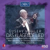 ORF Vienna Radio Symphony Orchestra / Wiener Singakademie / Michael Gielen / Brigitte Poschner-Klebel / Marjana Lipov&scaron;ek / David Rendall / Manfred Hemm - Mahler: Das klagende Lied