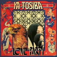 Ya Tosiba - Love Party