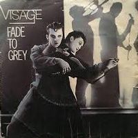 Visage - Fade To Gray