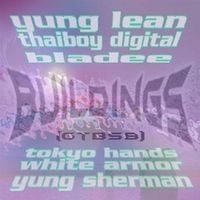Yung Lean, Thaiboy Digital & Bladee - Buildings