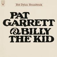Bob Dylan - Pat Garrett & Billy the Kid