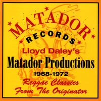 Various Artists - Lloyd Daley's Matador Productions 1968-72: Reggae Classics From The Originator