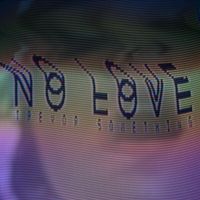 Trevor Something - No Love