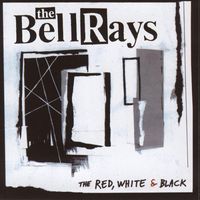 The Bellrays - The Red, White & Black