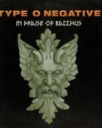 Type O Negative - In Praise of Bacchus