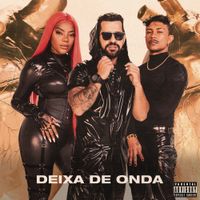 DENNIS, Xam&atilde; & Ludmilla - Deixa de Onda (Porra Nenhuma)