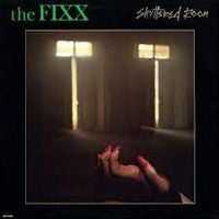 The Fixx - Shuttered Room