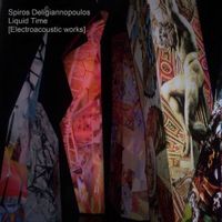 Spiros Deligiannopoulos - Liquid Time