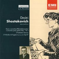 Дмитрий Шостакович [Dmitri Shostakovich] - Piano Concertos Nos. 1 & 2; 3 Fantastic Dances; 5 Preludes & Fugues From Op. 87