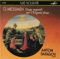Антон Батагов [Anton Batagov] - Vingt regards sur l'enfant-J&eacute;sus Nos. 1-6