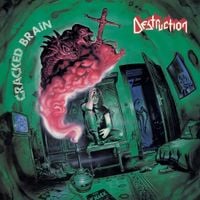 Destruction - Cracked Brain