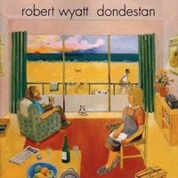 Robert Wyatt - Dondestan