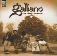 Galliano - The Plot Thickens