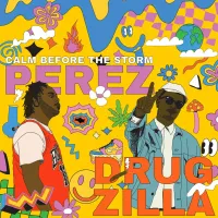 &shy;p&Egrave;Rez & Drug Zilla - Calm Before the Storm