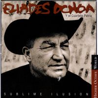 Eliades Ochoa & Cuarteto Patria - Sublime Ilusi&oacute;n