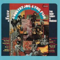 Country Joe & The Fish - The Life And Times Of Country Joe And The Fish From Haight-Ashbury To Woodstock