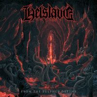 Helslave - From the Sulphur Depths