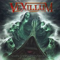 Vexillum - When Good Men Go to War