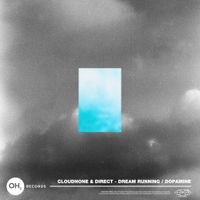 CloudNone & Direct - Dream Running / Dopamine
