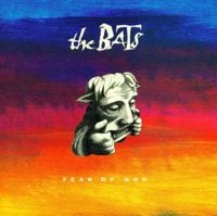 The Bats - Fear of God